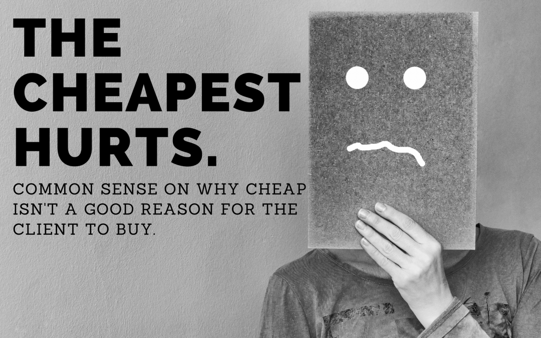 Some pleasant reminders why you don’t want to be the cheapest