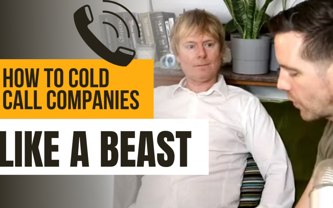 How to cold call companies like a beast!